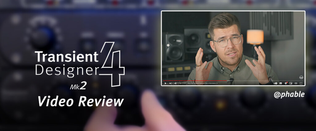 Transient-Designer-4-Mk2-–-Phable-Video-Review_Blog-1024x427.jpg